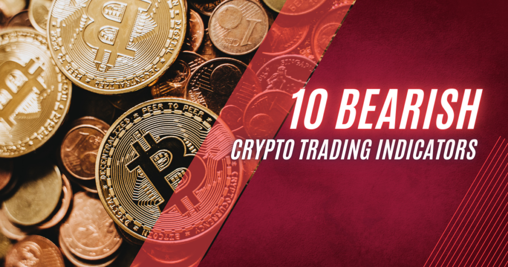 10 Bearish Trading Indicators To Keep An Eyes
