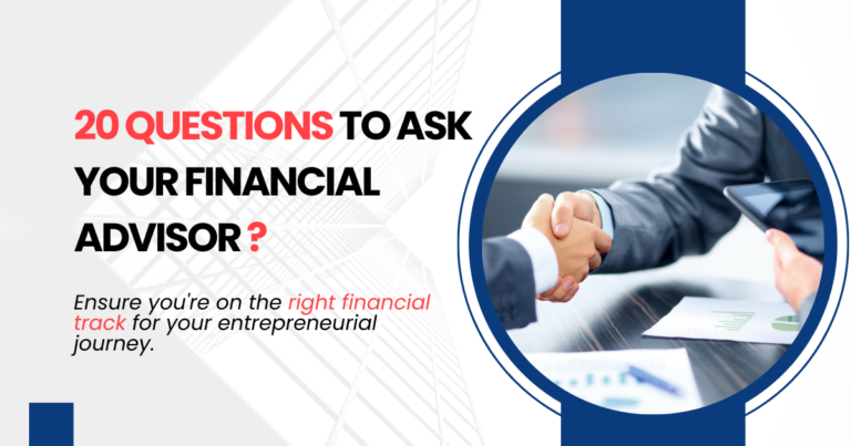 20 Questions to Ask Your Financial Advisor When Starting a Business